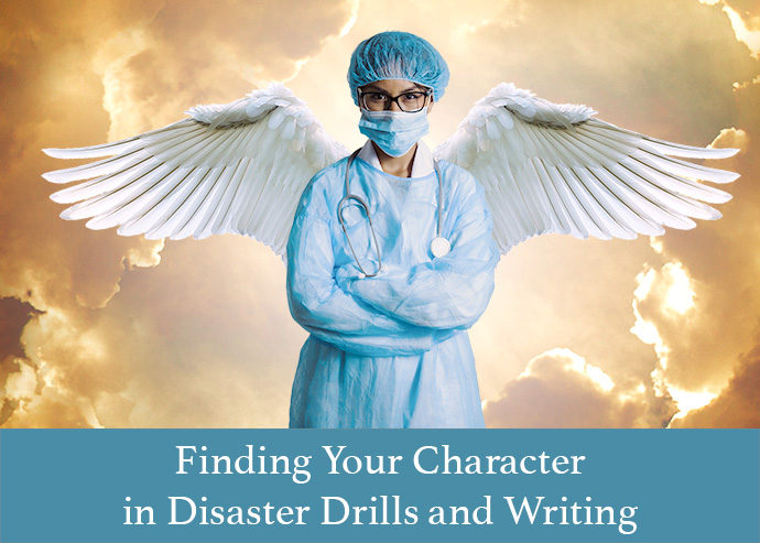 Finding Your Character in Disaster Drills and Writing