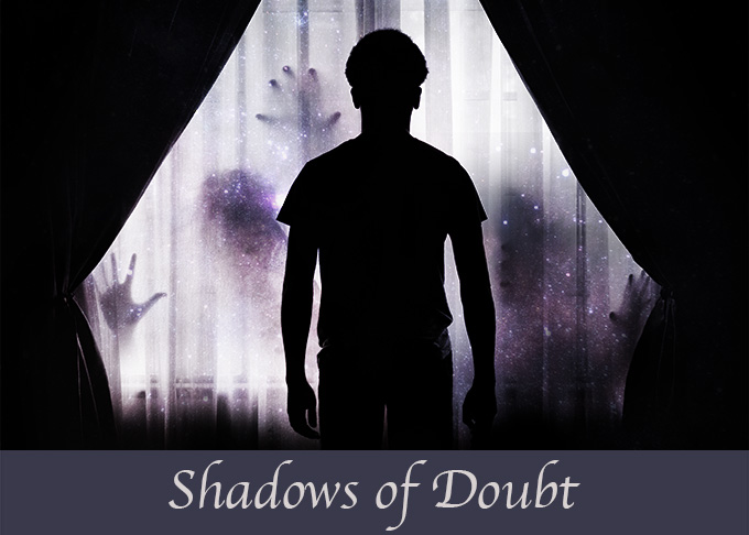 Shadows of Doubt