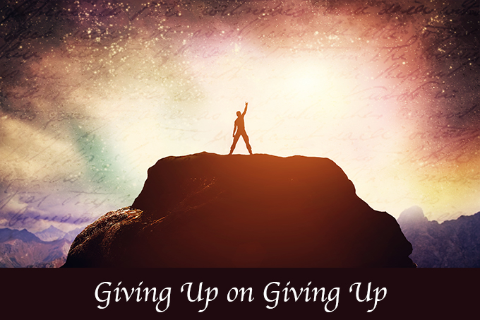 Giving Up on Giving Up