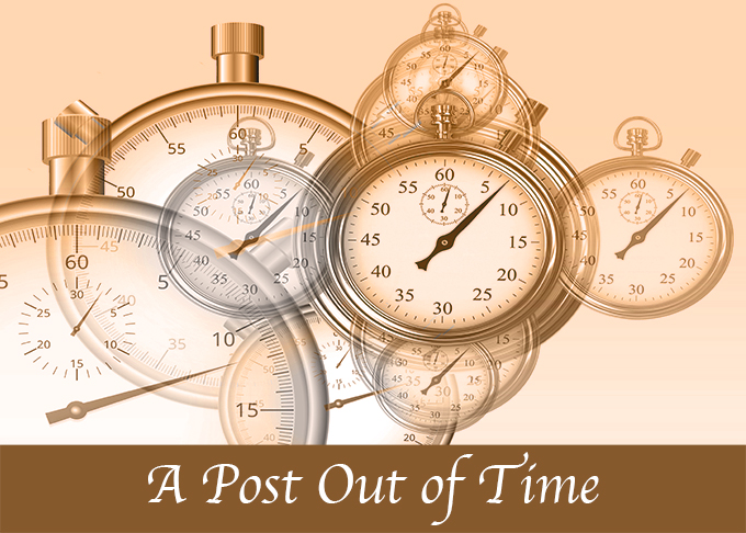 A Post Out of Time